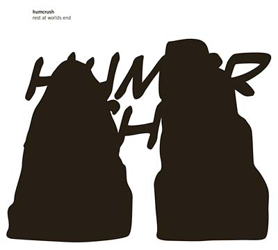 HUMCRUSH - Rest At Worlds End CD