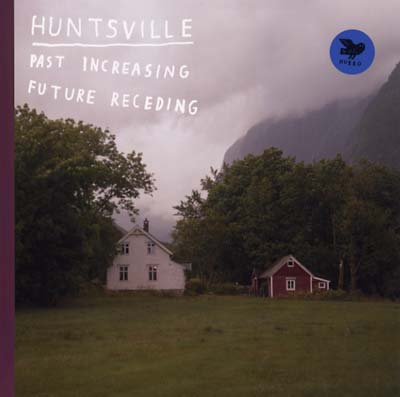 HUNTSVILLE - Past Increasing, Future Receding Vinyl LP
