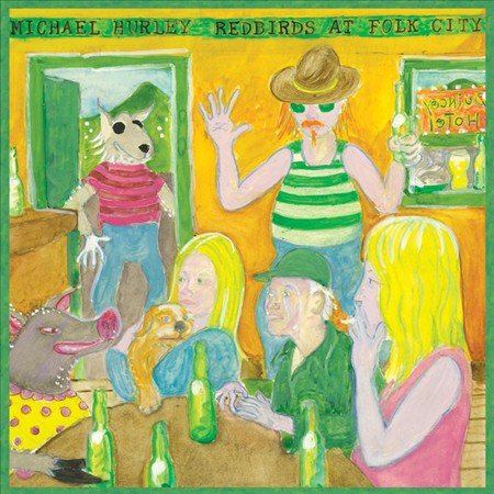 HURLEY,MICHAEL - REDBIRDS AT FOLK CITY Vinyl LP