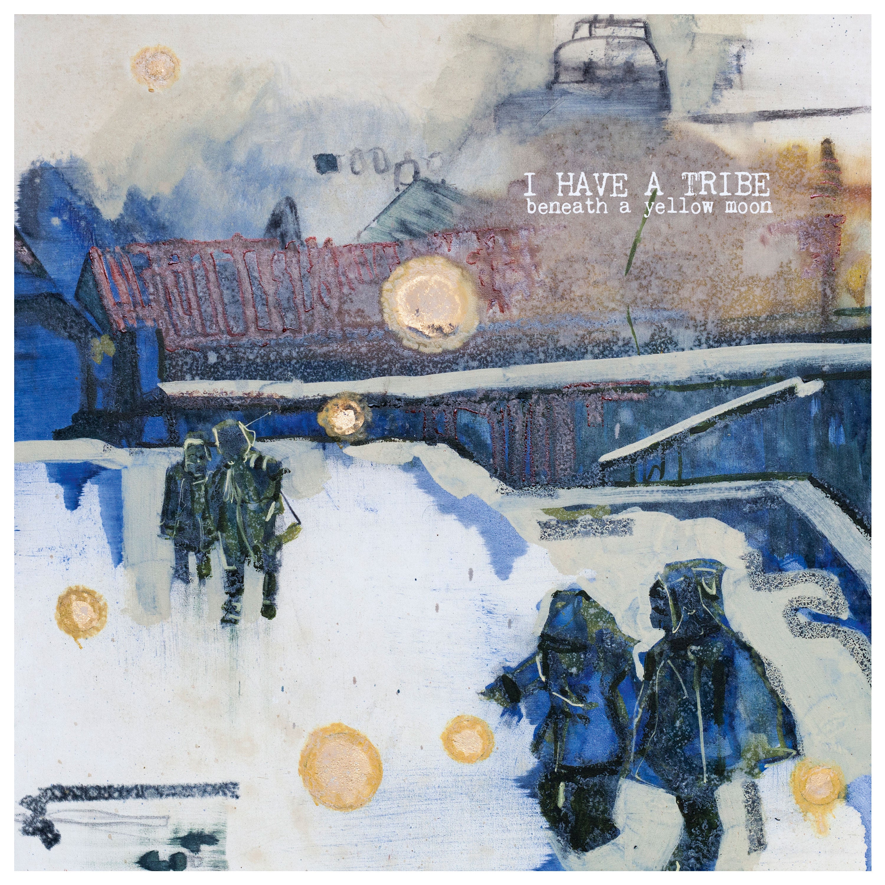 I Have A Tribe - Beneath A Yellow Moon Vinyl LP