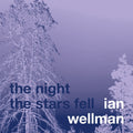 IAN WELLMAN - The Night The Stars Fell CD CD
