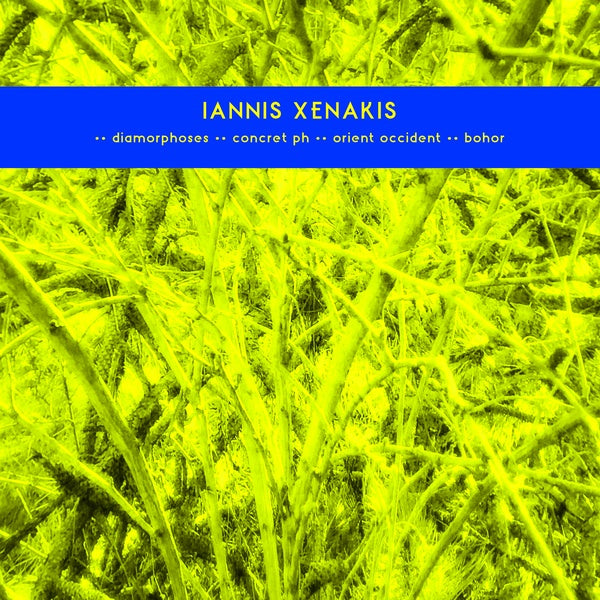 IANNIS XENAKIS - Early Works: Diamorphoses / Concret PH / Orient Occident / Bohor Vinyl LP