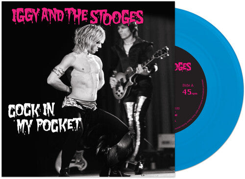 Iggy & Stooges - Cock In My Pocket (Colored Vinyl, Blue) (7" Single) Vinyl
