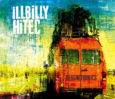 ILLBILLY HITEC - Reggaetronics CD