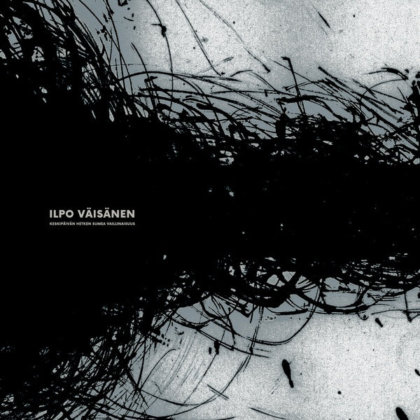 ILPO VAISANEN - Keskipaivan Hetken Sumea Vaillinaisuus Vinyl 12"