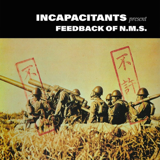 INCAPACITANTS - Feedback of N.M.S. Vinyl 2LP