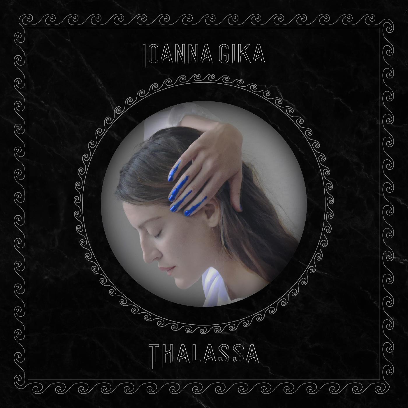 Ioanna Gika - Thalassa Vinyl LP w/ DL