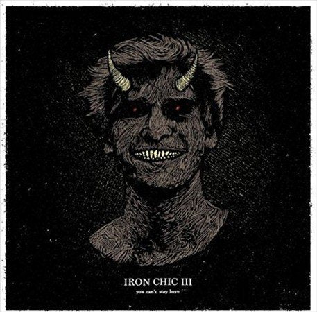 IRON CHIC - YOU CAN'T STAY HERE (COLOR VINYL) Vinyl LP
