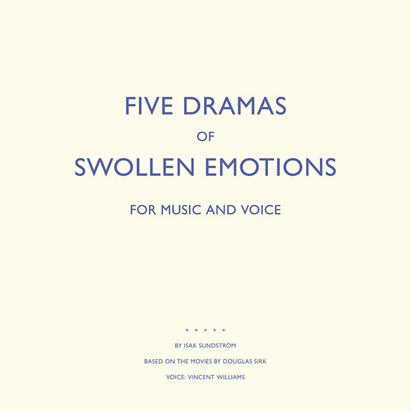 ISAK SUNDSTROM - Five Dramas Of Swollen Emotions Vinyl LP
