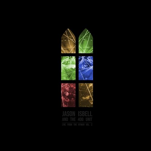 Isbell, Jason and the 400 Unit - Live From The Ryman, Vol. 2 Vinyl
