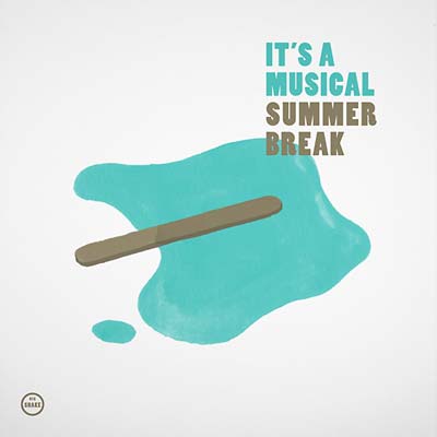 IT'S A MUSICAL - Summer Break Vinyl 12"