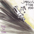 J Mascis + The Fog - Free So Free Vinyl