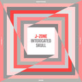 J-Zone - Intoxicated Skull Vinyl LP