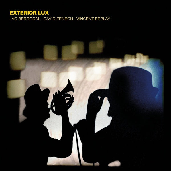 JAC BERROCAL/DAVID FENECH/VINCENT EPPLAY - Exterior Lux Vinyl LP