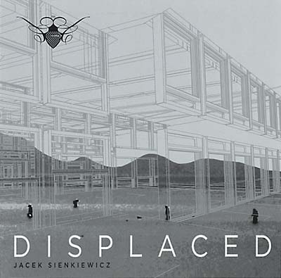 JACEK SIENKIEWICZ - Displaced CD CD