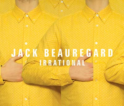 JACK BEAUREGARD - Irrational Vinyl LP+CD