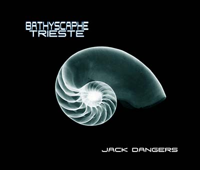 JACK DANGERS - Bathyscaphe Trieste CD CD