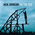 Jack Johnson - To the Sea Vinyl