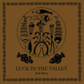 Jack Rose - Luck in the Valley (BROWN VINYL) Vinyl LP version is presented in an old-style tip-on Jacket with special linen paper and custom print adhe