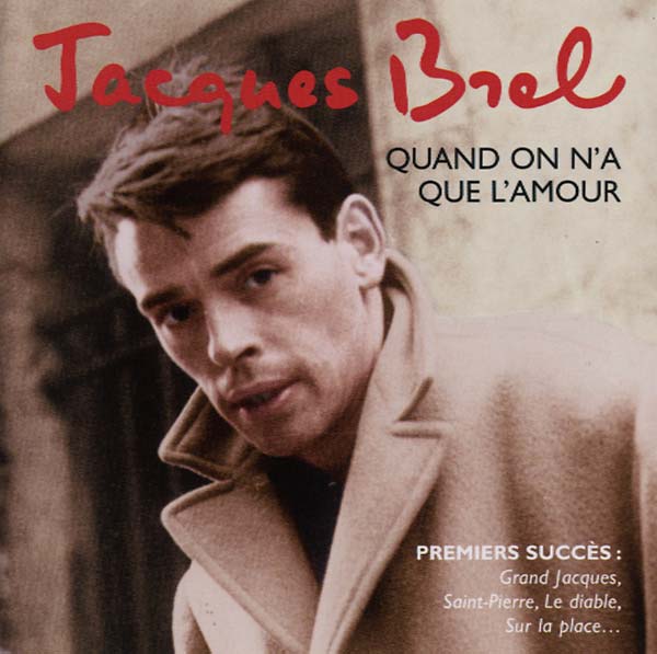 Jacques Brel - Quand on N'a Que L'Amour CD CD