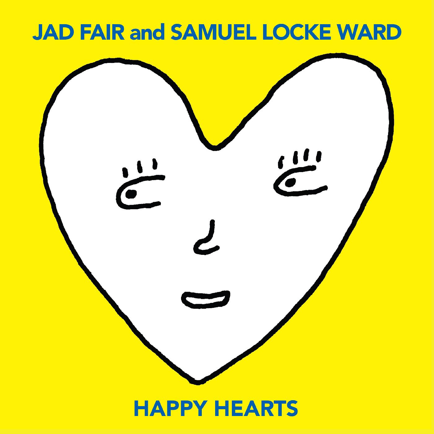 Jad and Samuel Locke Ward Fair - Happy Hearts (YELLOW VINYL) Vinyl LP Yellow Vinyl (1st Pressing)