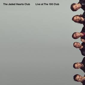 Jaded Hearts Club - Live at The 100 Club (RSD21 EX) Vinyl