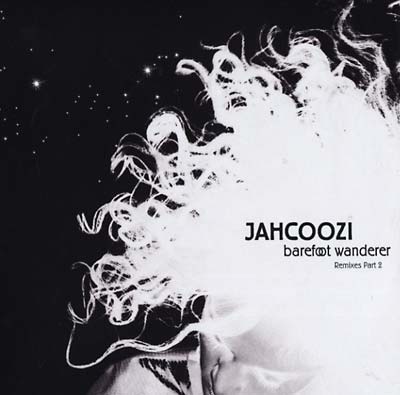 JAHCOOZI - Barefoot Wanderer Remixes Part 2 Vinyl 12"