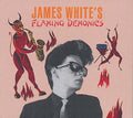 JAMES WHITE - Flaming Demonics CD CD