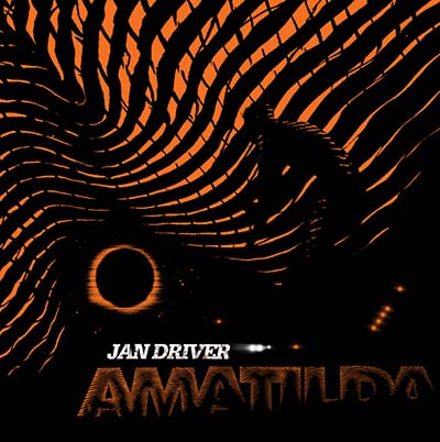 JAN DRIVER - Amatilda CD CD