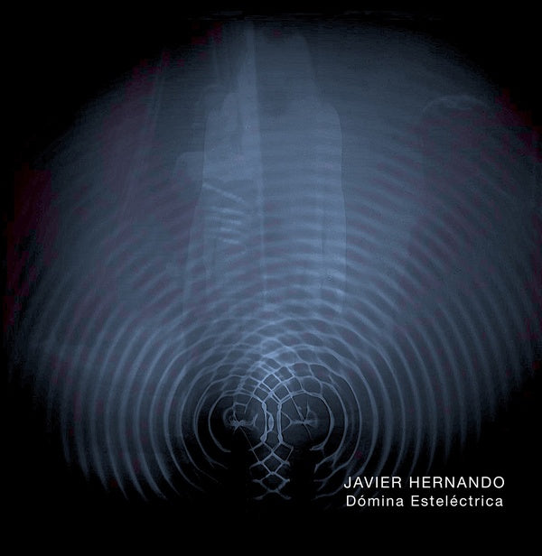 JAVIER HERNANDO - Domina Estelectrica Vinyl LP