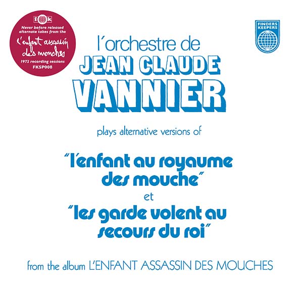 JEAN-CLAUDE VANNIER - L'Enfant Assassin des Mouches Alternate Takes Vinyl 7"