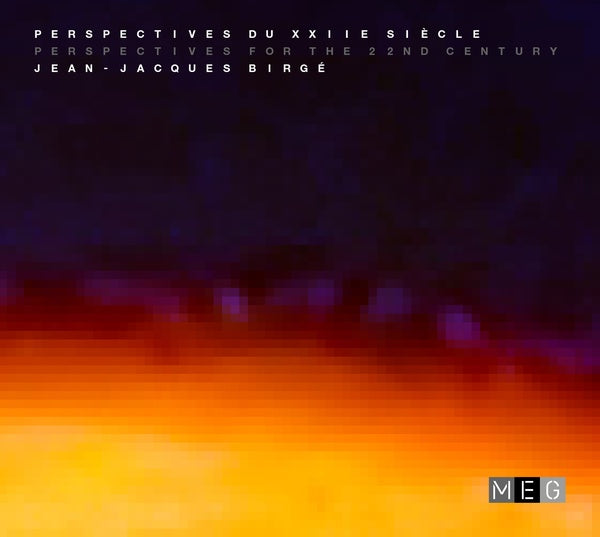 JEAN-JACQUES BIRGE - Perspectives for the 22nd Century CD CD