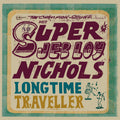 Jeb Loy Nichols - Long Time Traveller Vinyl LP w/ DL (includes bonus tracks)