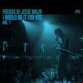 Jesse Malin - Friends Of Jesse Malin - I Would Do It For You Vol. 1 Vinyl