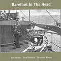 JIM SAUTER/DON DIETRICH/THURSTON MOORE - Barefoot In The Head CD CD