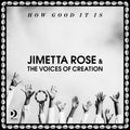 JIMETTA ROSE & THE VOICES OF CREATION - How Good It Is Vinyl LP