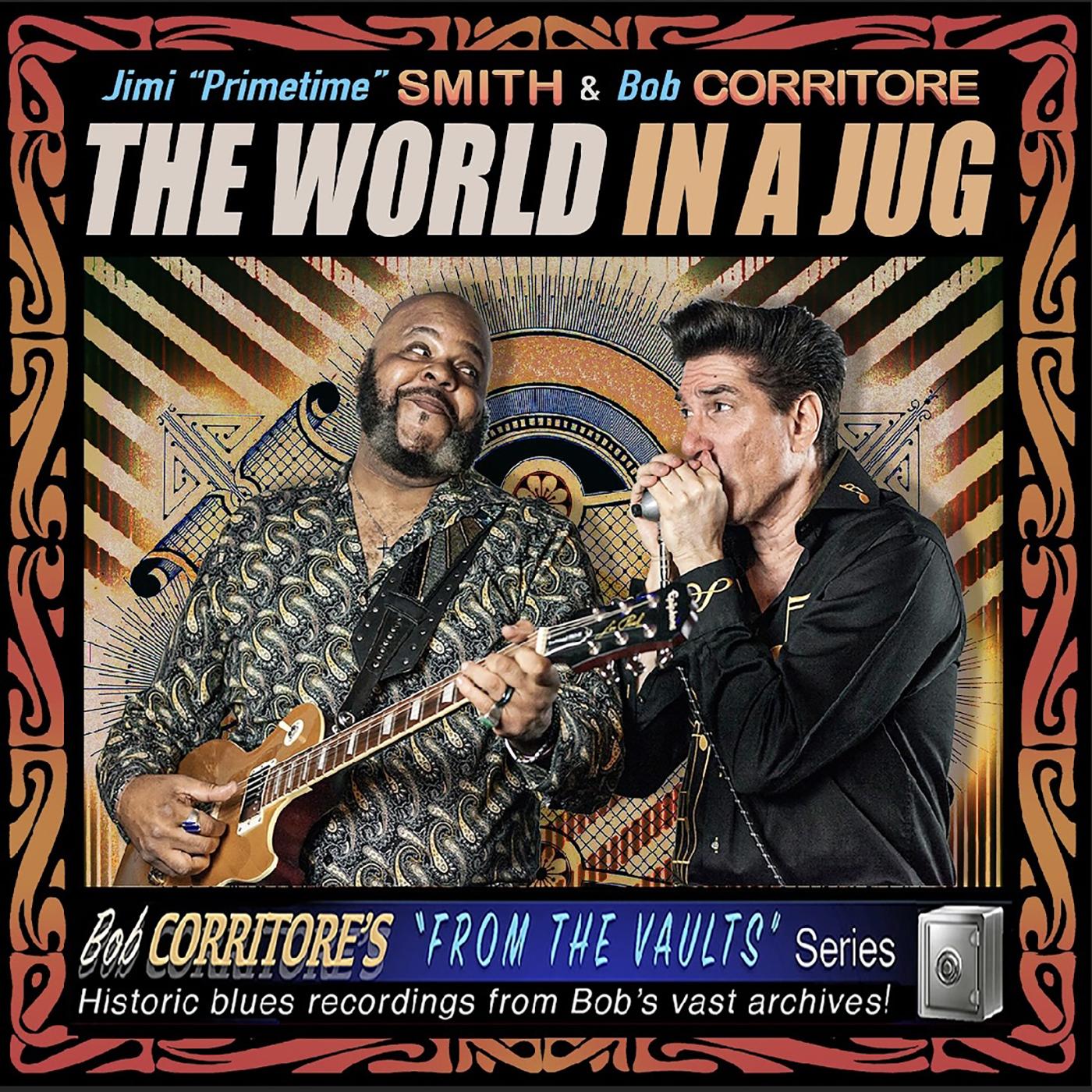 Jimi "Primetime" & Bob Corritore Smith - The World In A Jug CD CD