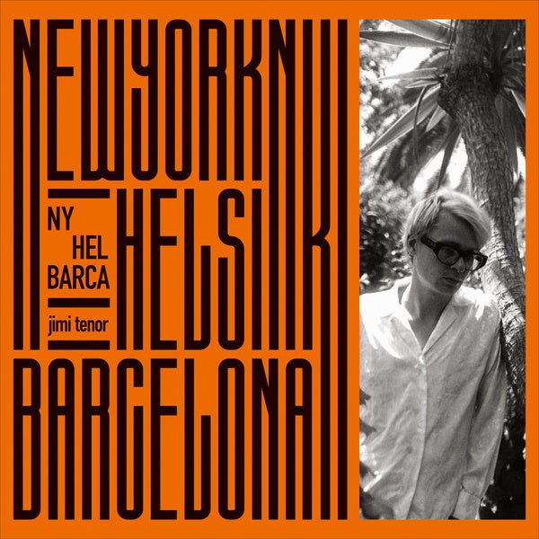 JIMI TENOR - NY, Hel, Barca CD 2CD