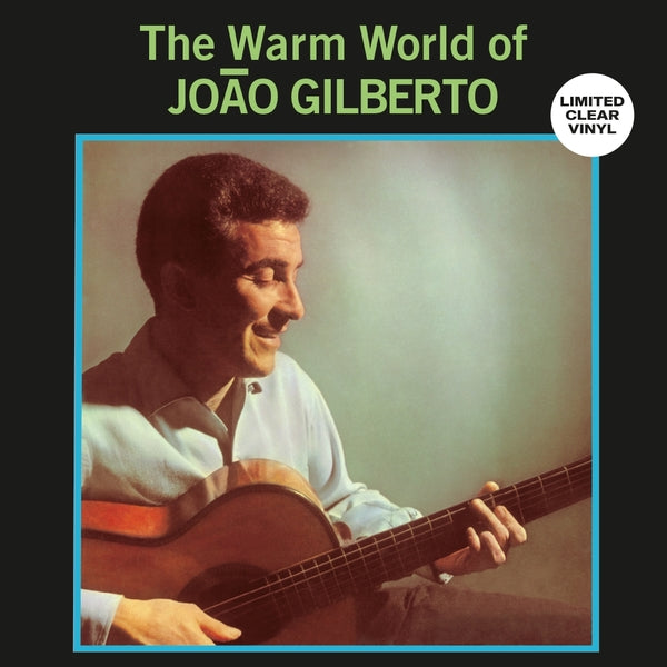 Joao Gilberto - Warm World Of Joao Gilberto (Clear Vinyl) Vinyl LP