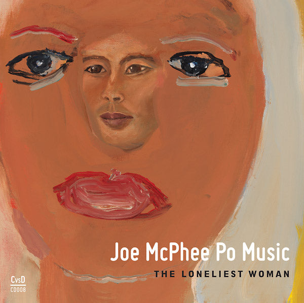 JOE MCPHEE PO MUSIC - The Loneliest Woman CD CD