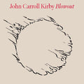 John Carroll Kirby - Blowout Vinyl 2LP