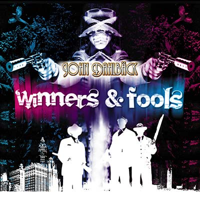 JOHN DAHLBÄCK - Winners & Fools CD CD