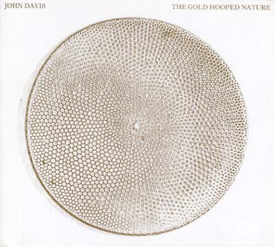 John Davis - The Gold Hooped Nature CD CD