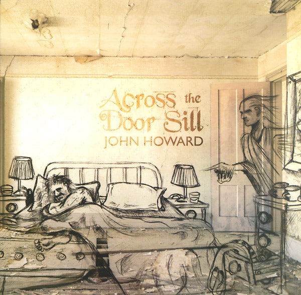 JOHN HOWARD - Across The Door Sill Vinyl LP