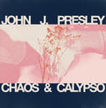 JOHN J PRESLEY - Chaos & Calypso CD CD