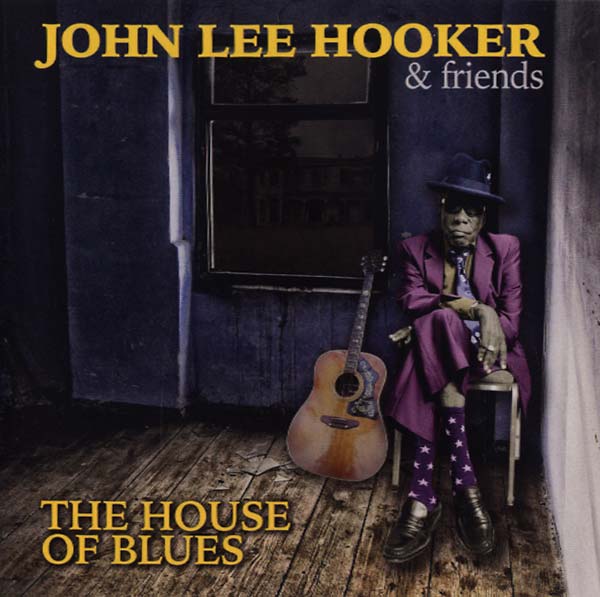 JOHN LEE HOOKER & FRIENDS - The House of Blues CD CD