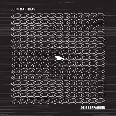 John Matthias - Geisterfahrer Vinyl LP
