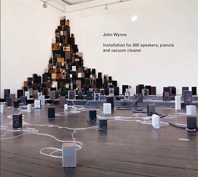JOHN WYNNE - Installation For 300 Speakers, Pianola And Vacuum Cleaner CD CD