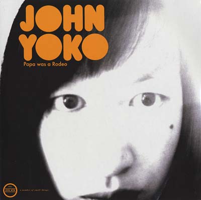 JOHN YOKO - Papa Was a Rodeo Vinyl 7"