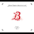 John Zorn - The Bagatelles Vol. 3‚Äîtrigger CD